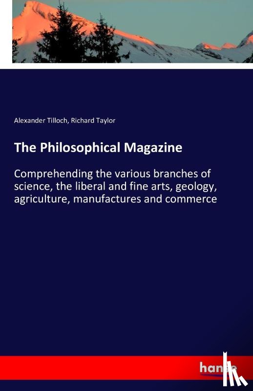 Tilloch, Alexander, Taylor, Professor Richard (Marquette University Wisconsin) - The Philosophical Magazine