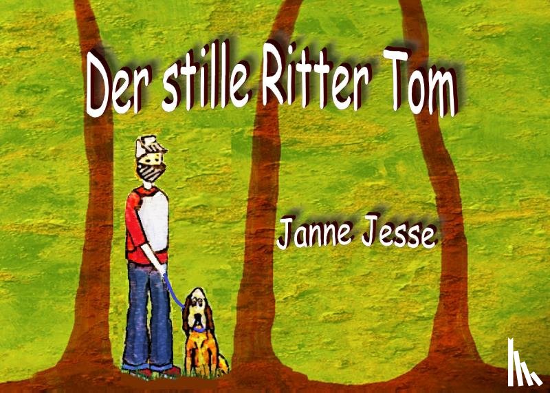 Jesse, Janne - Der stille Ritter Tom