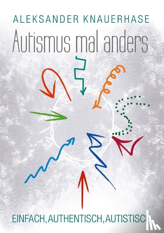 Knauerhase, Aleksander - Autismus mal anders