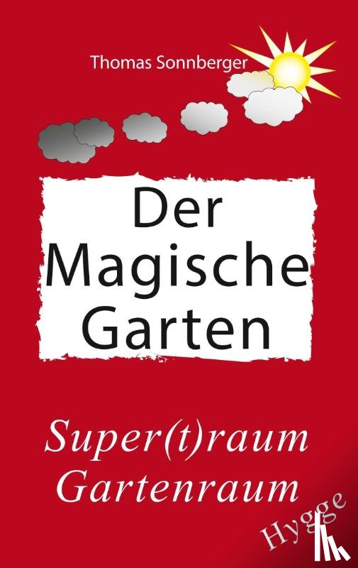 Sonnberger, Thomas - Hygge, Der magische Garten