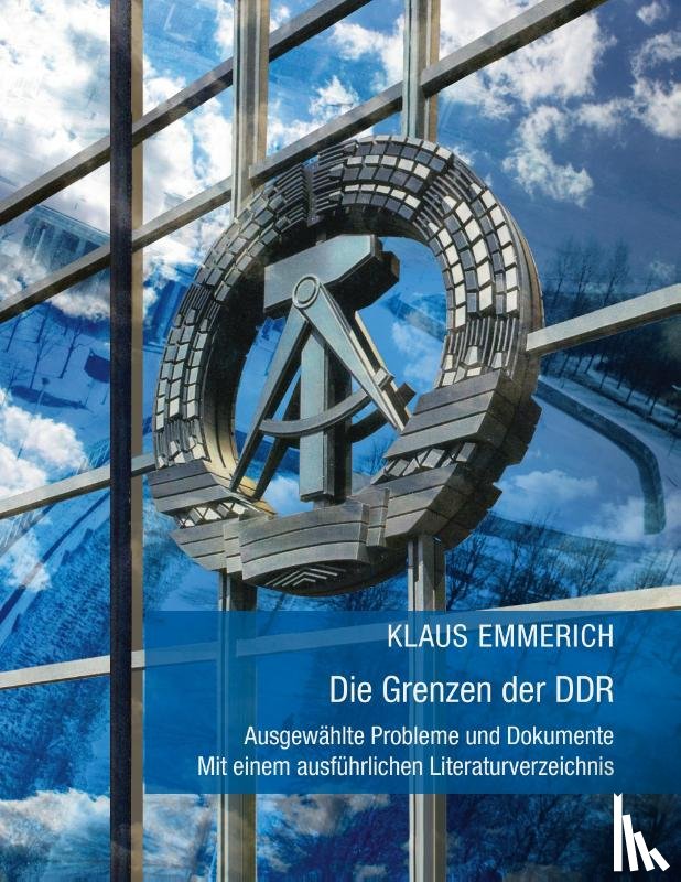 Emmerich, Klaus - Die Grenzen der DDR