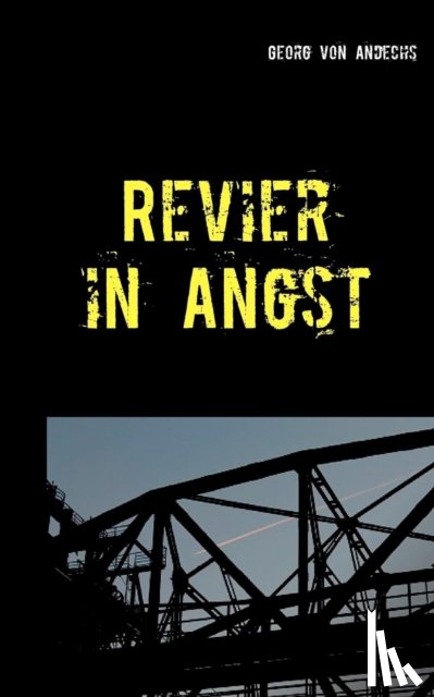 Andechs, Georg Von - Revier in Angst