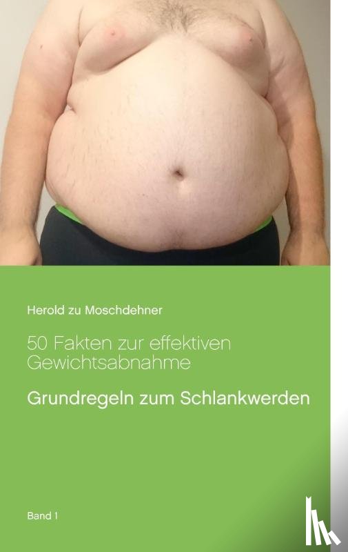 Zu Moschdehner, Herold - 50 Fakten zur effektiven Gewichtsabnahme