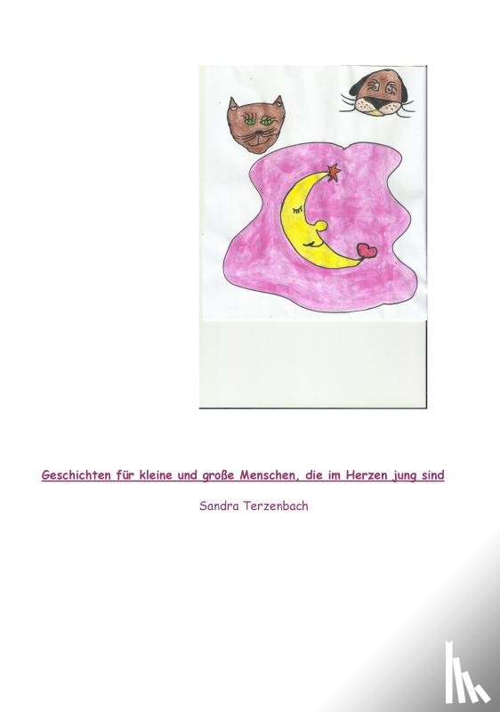 Terzenbach, Sandra - Geschichten fur kleine und grosse Menschen, die im Herzen jung sind