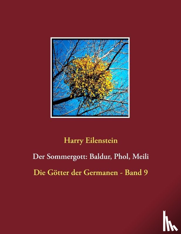 Eilenstein, Harry - Der Sommergott: Baldur, Phol und Meili