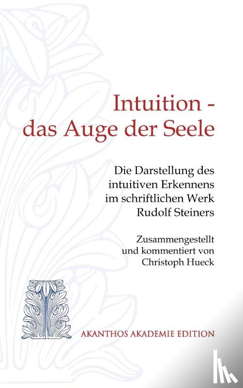 Christoph Hueck - Intuition - das Auge der Seele