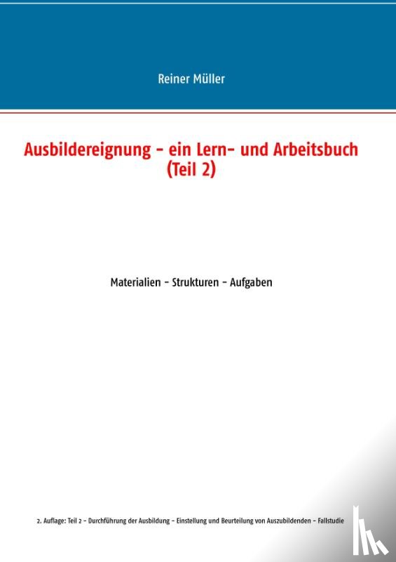 Müller, Reiner - Ausbildereignung - ein Lern- und Arbeitsbuch (Teil 2)