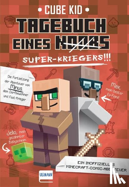 Kid, Cube - Tagebuch eines Super-Kriegers (Bd. 2)