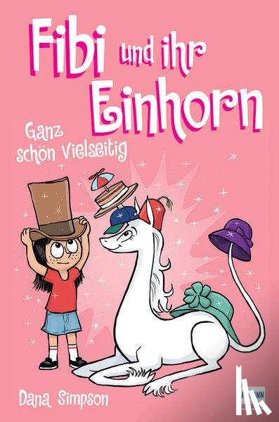 Simpson, Dana - Fibi und ihr Einhorn 7 - Ganz schön vielseitig