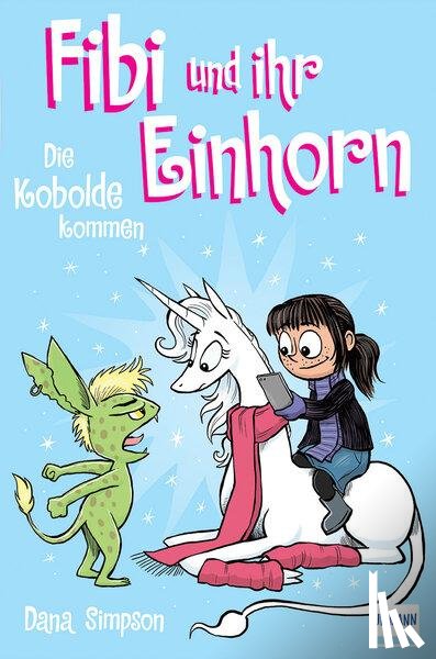 Simpson, Dana - Fibi und ihr Einhorn (Bd. 3) - Die Kobolde kommen