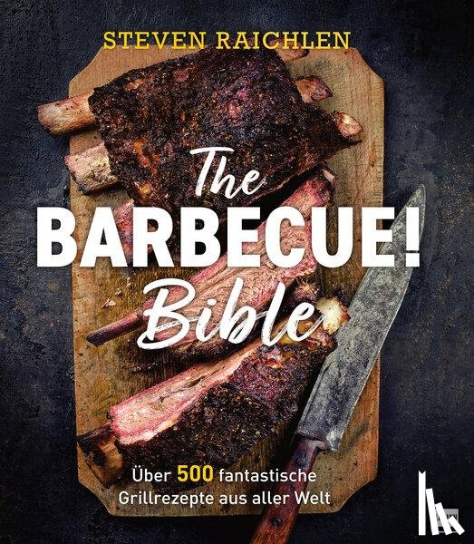 Raichlen, Steven - The Barbecue! Bible