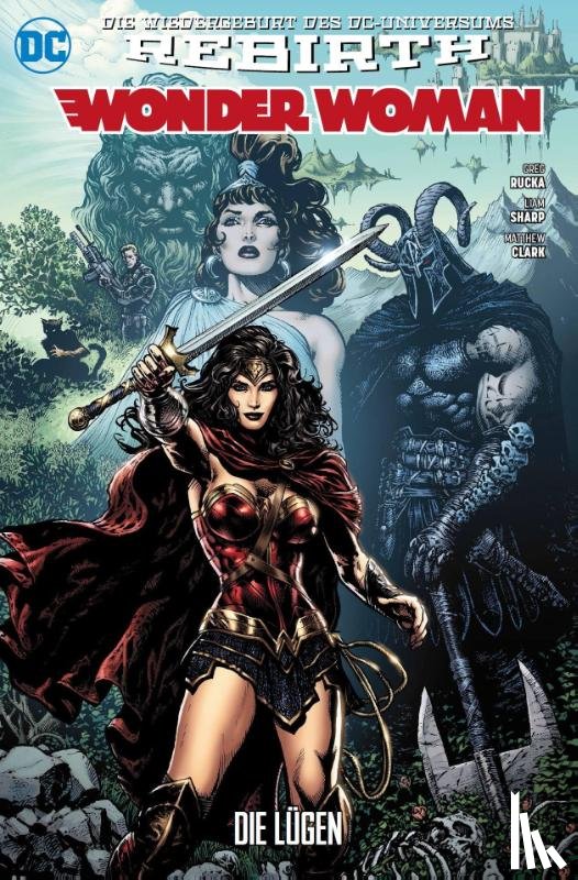 Rucka, Greg, Sharp, Liam, Clark, Matthw - Wonder Woman 01 (2. Serie): Die Lügen