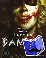 Azzarello, Brian, Bermejo, Lee - Batman: Damned