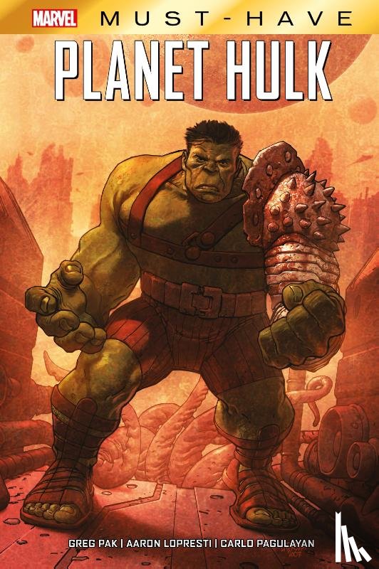 Pak, Greg, Frank, Gary, Lopresti, Aaron, Miyazawa, Takeshi - Marvel Must-Have: Planet Hulk