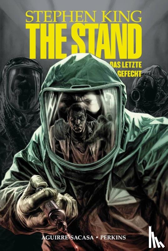 King, Stephen, Aguirre-Sacasa, Roberto - Stephen King: The Stand - Das letzte Gefecht