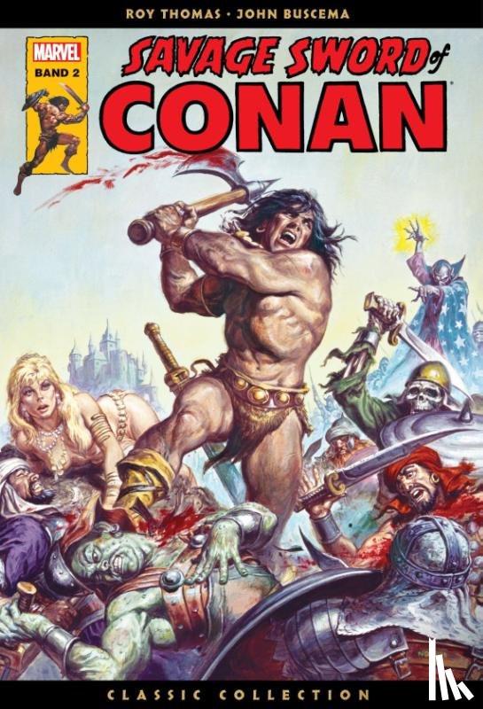 Thomas, Roy, Buscema, John, Adams, Neal, Kane, Gil - Savage Sword of Conan: Classic Collection