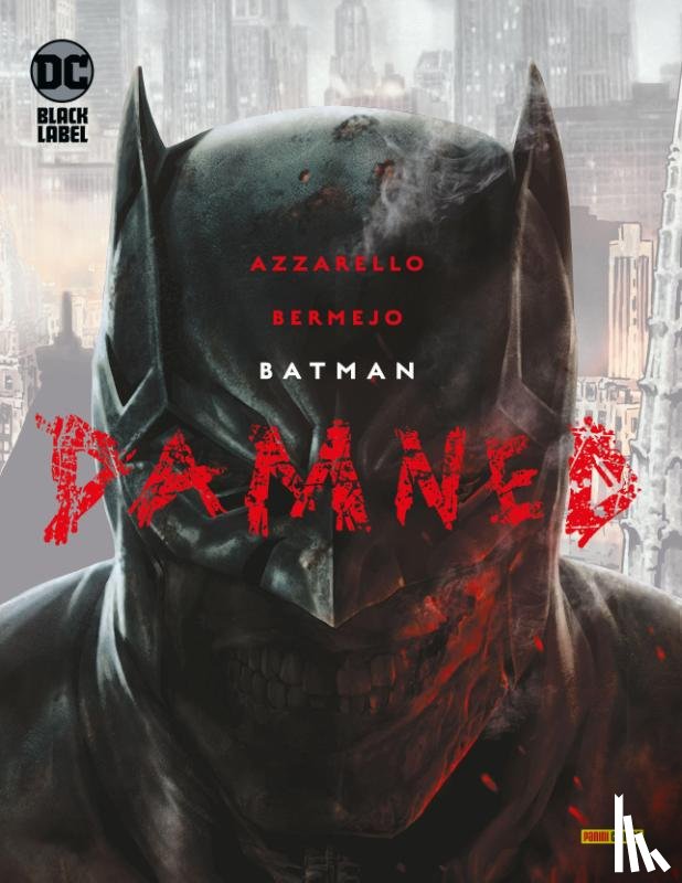 Azzarello, Brian, Bermejo, Lee - Batman: Damned (Sammelband)