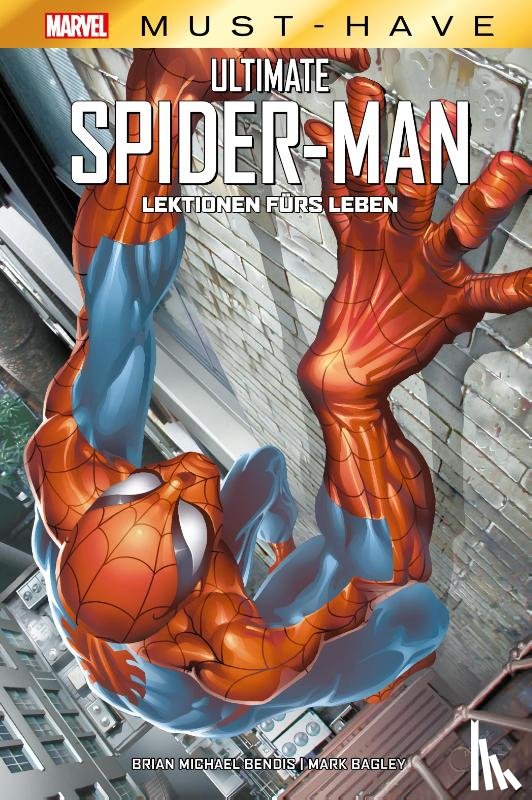 Bendis, Brian Michael, Bagley, Mark, Jemas, Bill - Marvel Must-Have: Ultimate Spider-Man: Lektionen fürs Leben