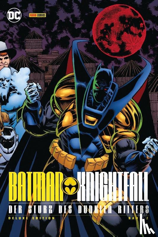 Dixon, Chuck, Kitson, Barry, Duffy, Jo, Moench, Doug - Batman: Knightfall - Der Sturz des Dunklen Ritters (Deluxe Edition)