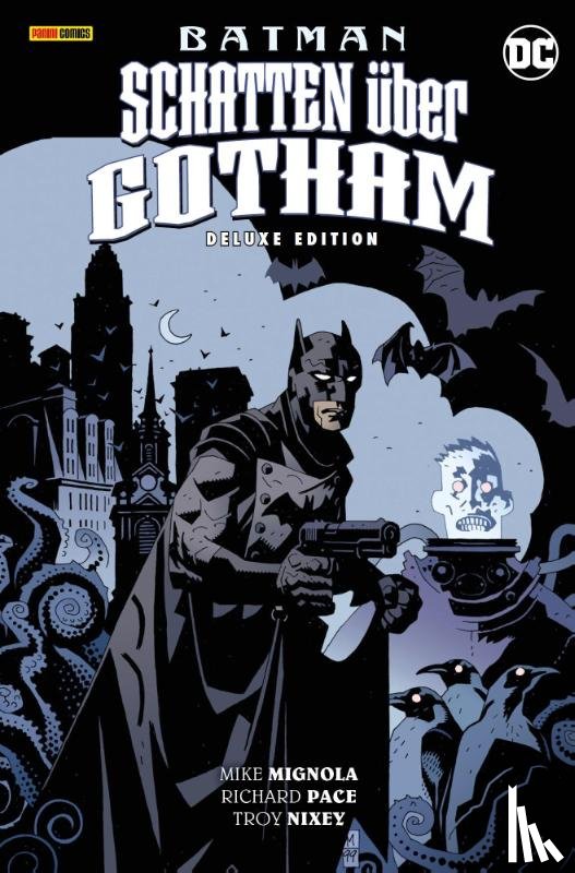 Mignola, Mike, Pace, Richard, Nixey, Troy - Batman: Schatten über Gotham (Deluxe Edition)