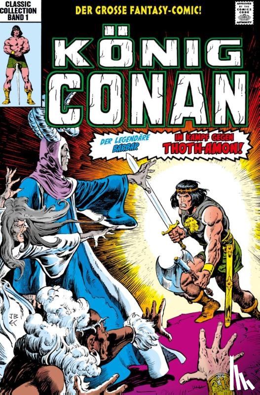 Thomas, Roy, Buscema, John, Moench, Doug, Silvestri, Marc - König Conan Classic Collection