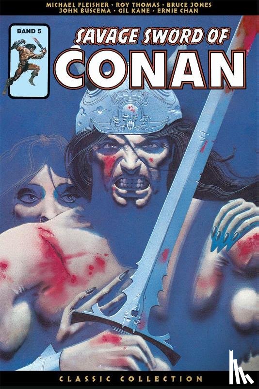 Thomas, Roy, Kane, Gil, Fleisher, Michael, Jones, Bruce - Savage Sword of Conan: Classic Collection