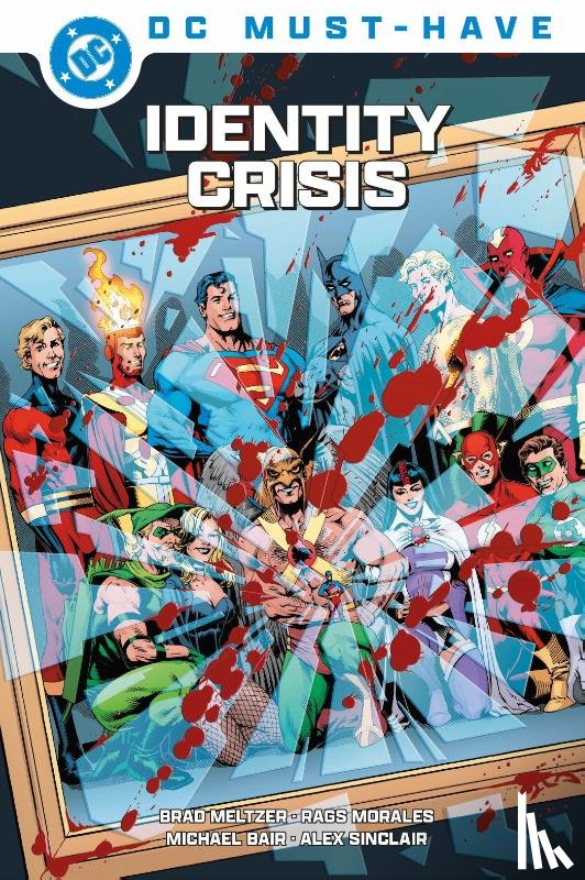 Meltzer, Brad, Morales, Rags - DC Must-Have: Identity Crisis