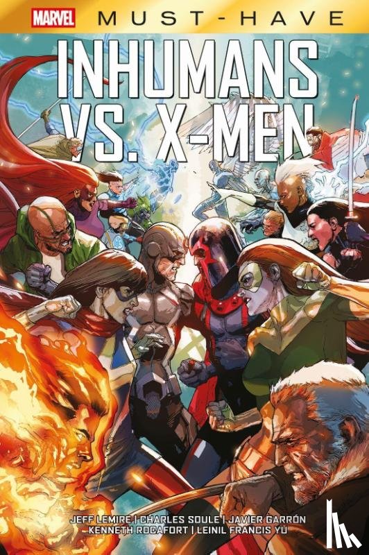 Soule, Charles, Garrón, Javier, Lemir, Jeff, Rocafort, Kenneth - Marvel Must-Have: Inhumans vs. X-Men