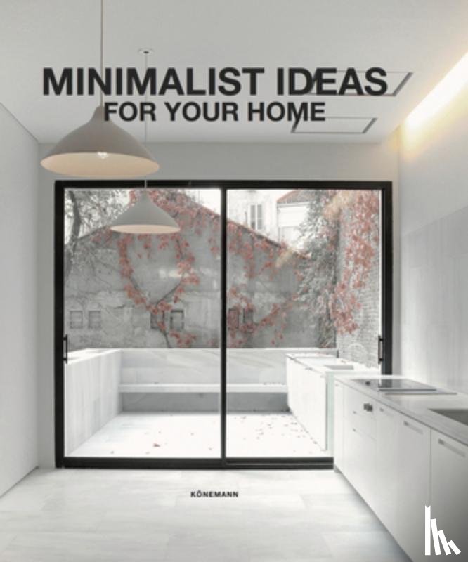 Martinez Alonso, Claudia - Minimalist Ideas for Your Home