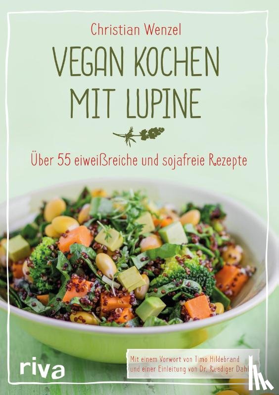 Wenzel, Christian - Vegan kochen mit Lupine