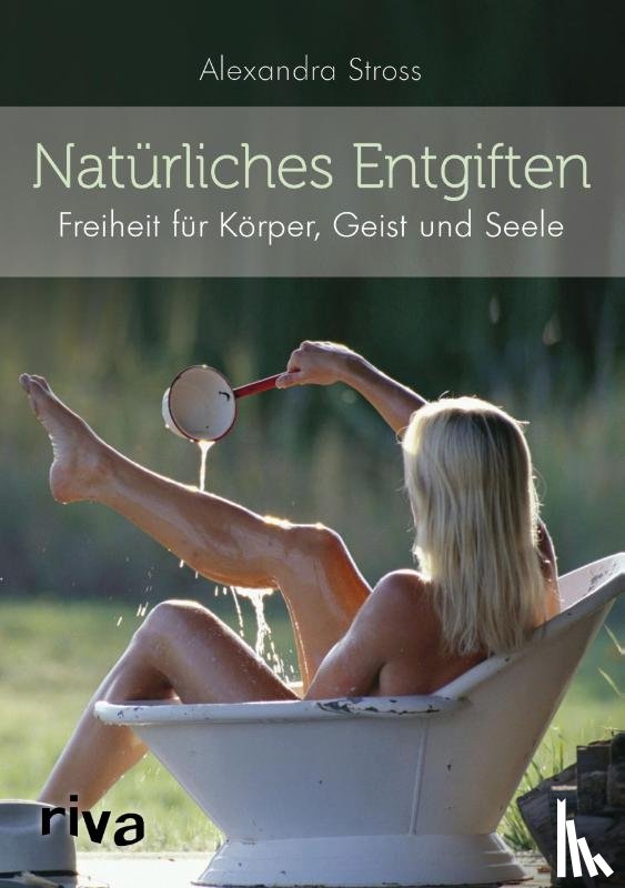 Stross, Alexandra - Natürliches Entgiften