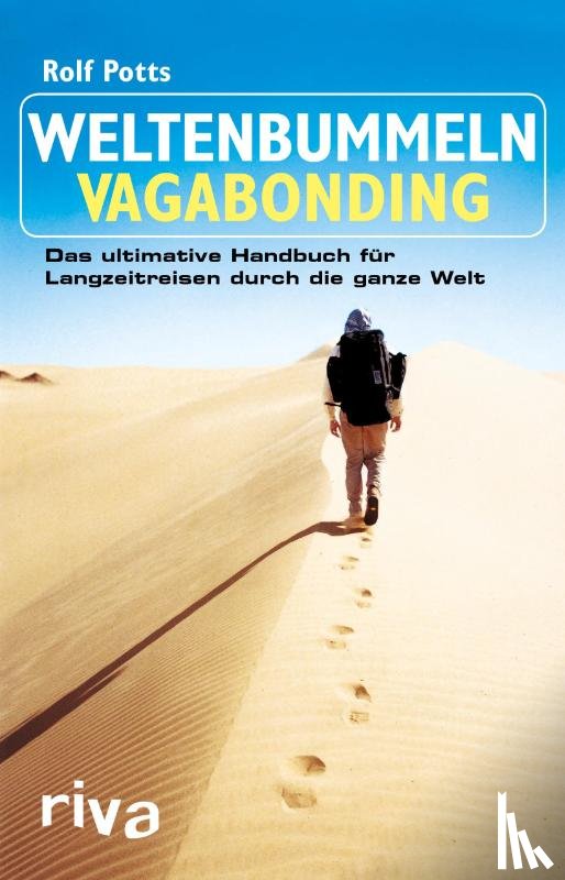 Potts, Rolf - Weltenbummeln - Vagabonding