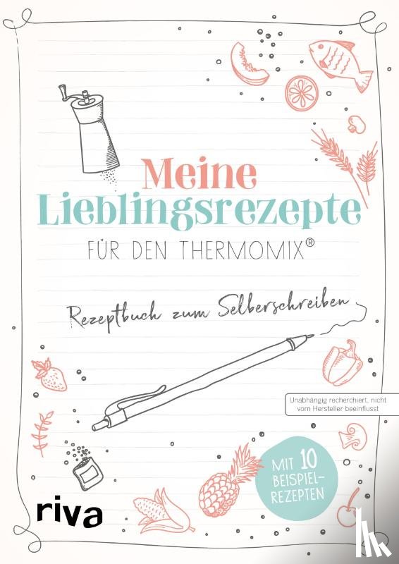  - Meine Lieblingsrezepte für den Thermomix®