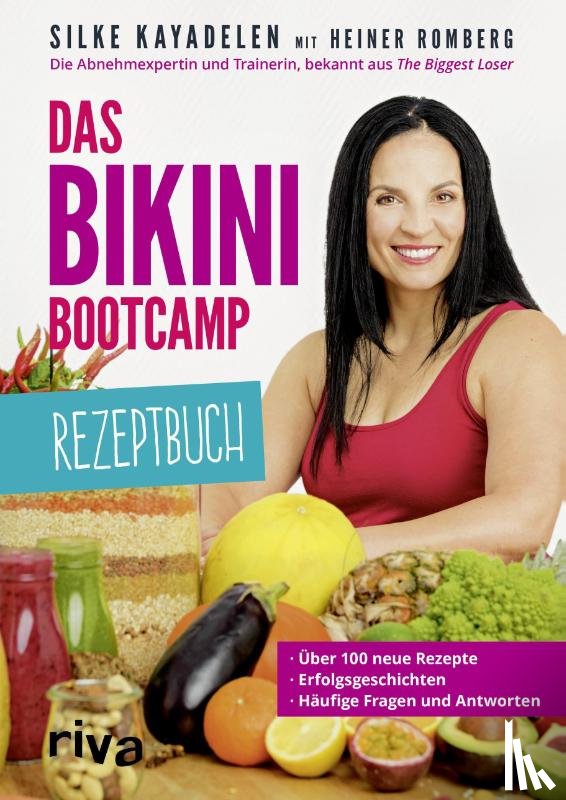 Kayadelen, Silke, Romberg, Heiner - Das Bikini-Bootcamp - Rezeptbuch