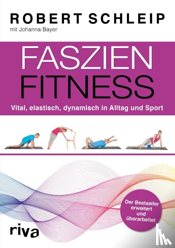 Schleip, Robert, Bayer, Johanna - Faszien-Fitness