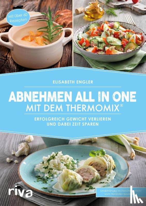 Engler, Elisabeth - Abnehmen all in one mit dem Thermomix®