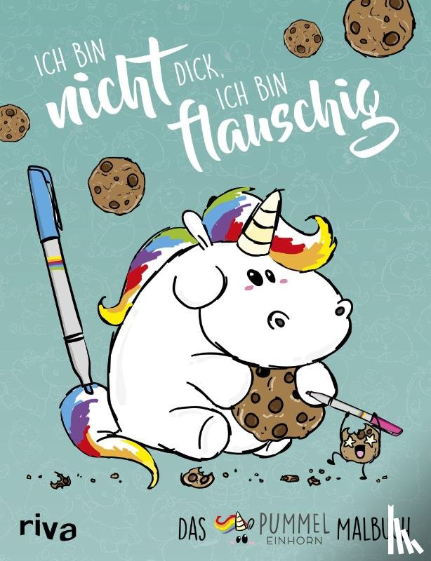 Pummeleinhorn - Ich bin nicht dick, ich bin flauschig