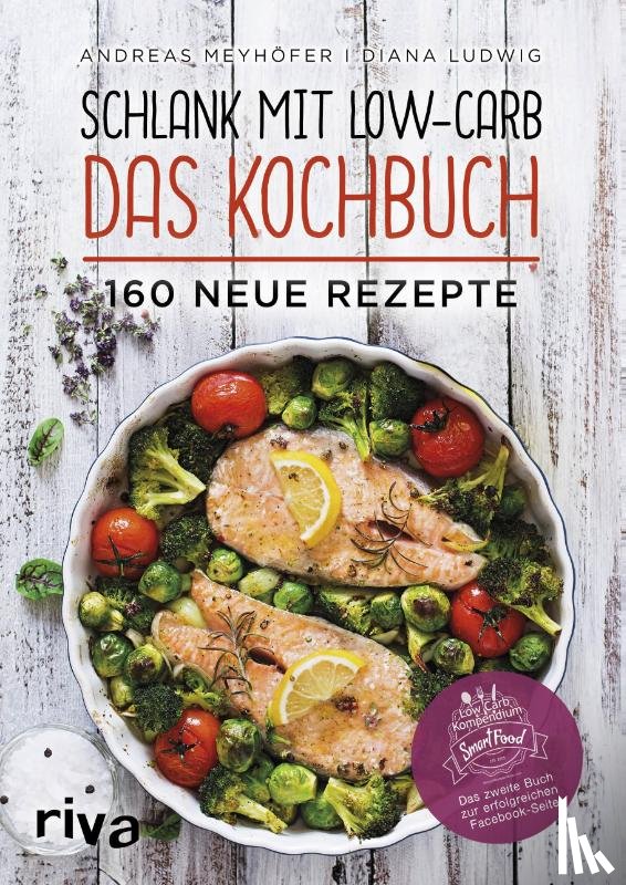 Ludwig, Diana, Meyhöfer, Andreas - Schlank mit Low-Carb - Das Kochbuch