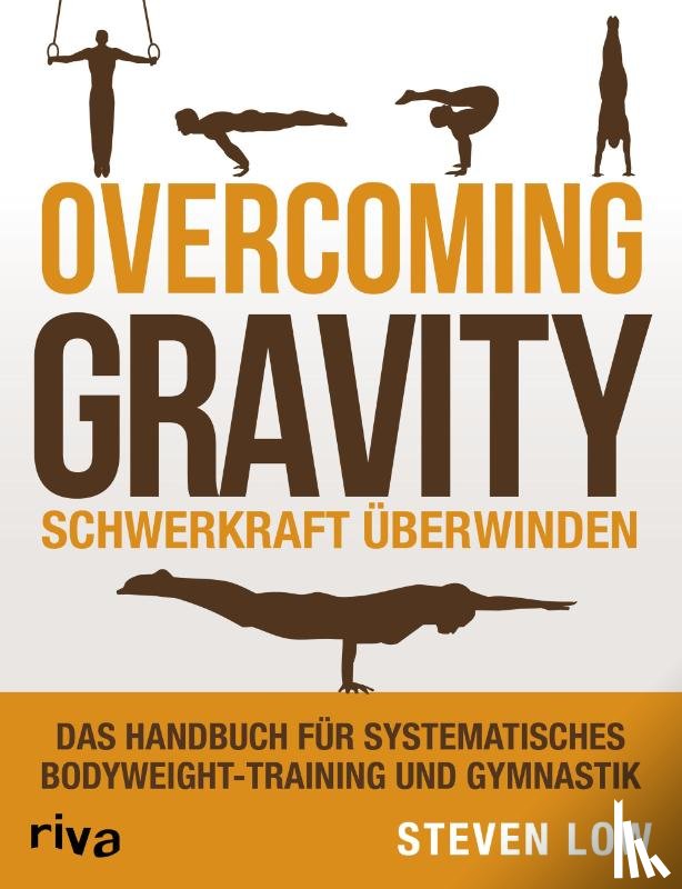 Low, Steven - Overcoming Gravity - Schwerkraft überwinden