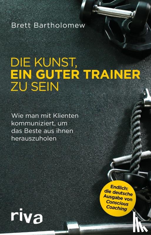 Bartholomew, Brett - Die Kunst, ein guter Trainer zu sein