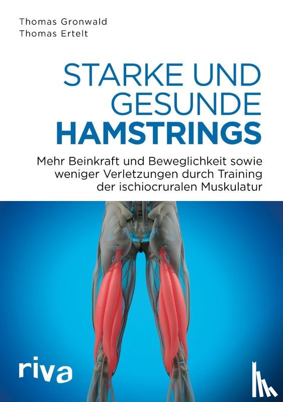 Gronwald, Thomas, Ertelt, Thomas - Starke und gesunde Hamstrings