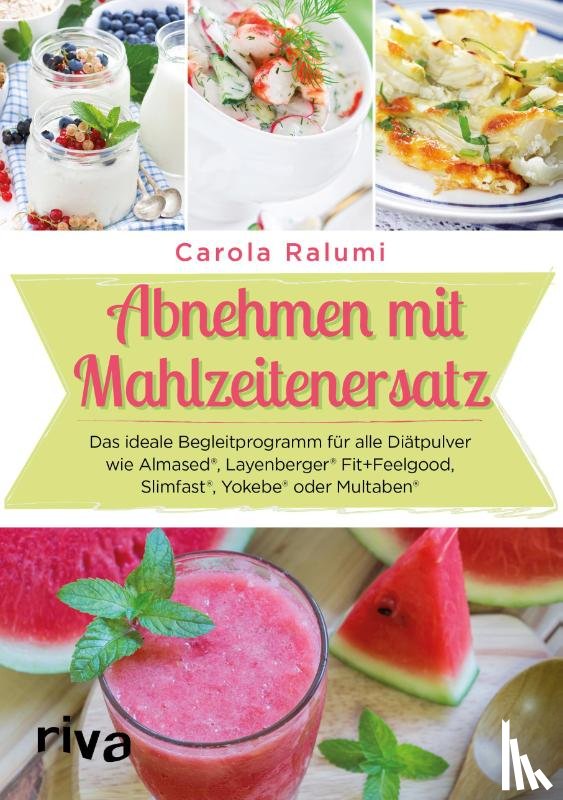 Ralumi, Carola - Abnehmen mit Mahlzeitenersatz
