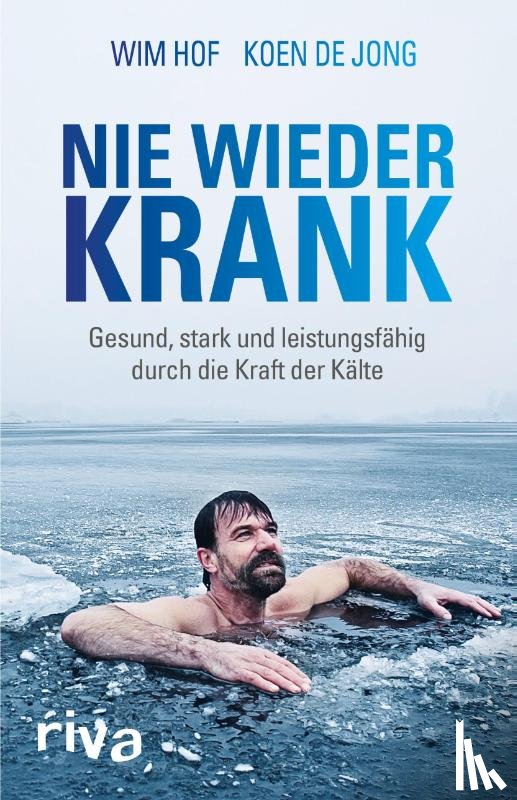 Hof, Wim, De Jong, Koen - Nie wieder krank