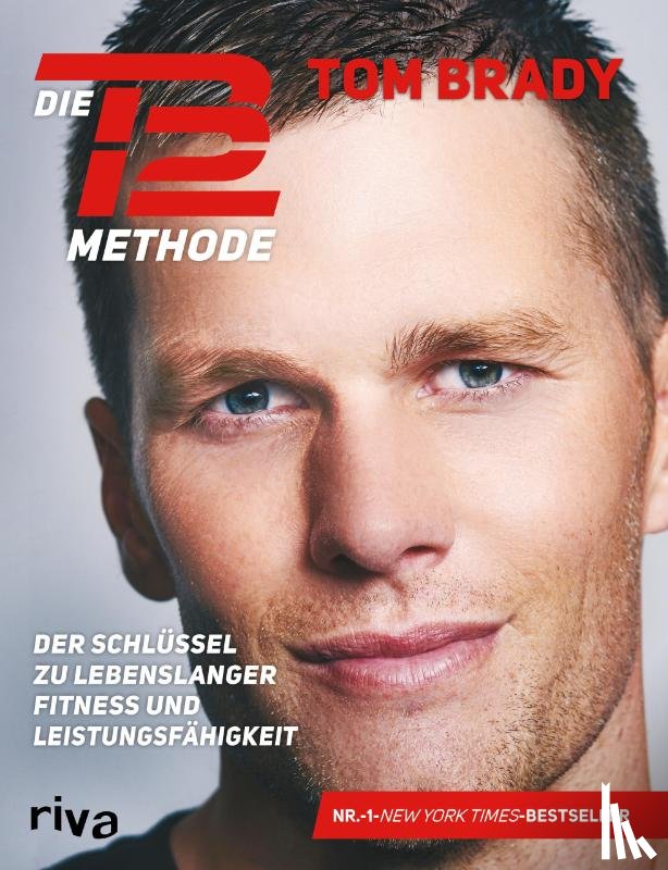 Brady, Tom - Die TB12-Methode