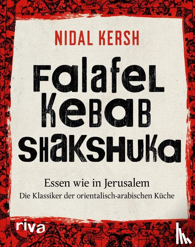 Kersh, Nidal - Falafel, Kebab, Shakshuka