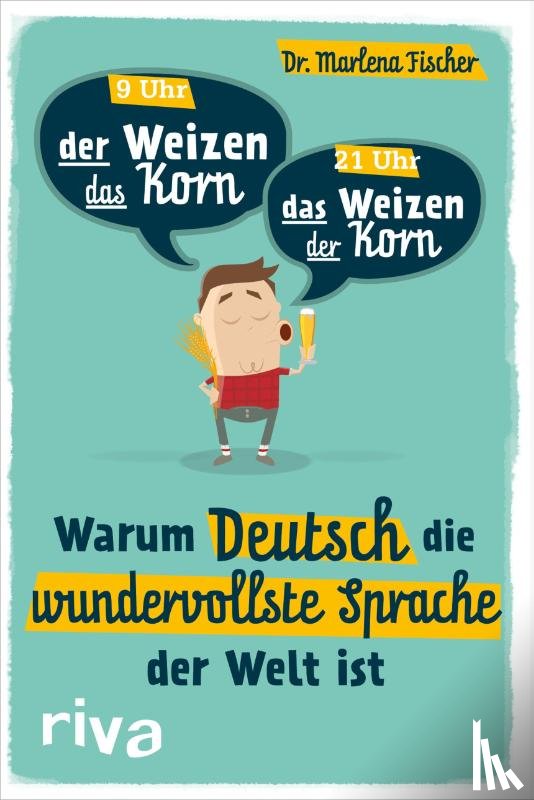 Fischer, Marlena - Warum Deutsch die wundervollste Sprache der Welt ist