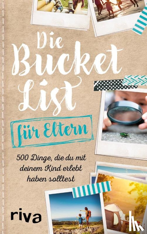  - Die Bucket List für Eltern