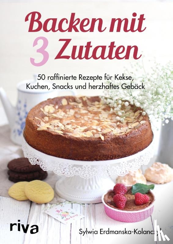 Erdmanska-Kolanczyk, Sylwia - Backen mit 3 Zutaten