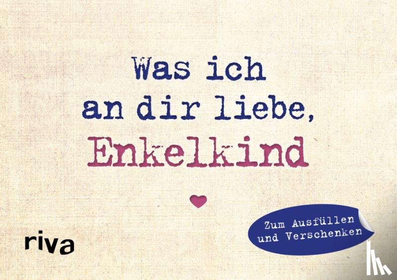 Reinwarth, Alexandra - Was ich an dir liebe, Enkelkind - Miniversion