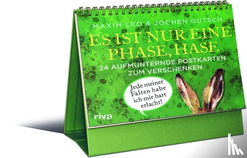 Leo, Maxim, Gutsch, Jochen - Es ist nur eine Phase, Hase - 24 aufmunternde Postkarten zum Verschenken